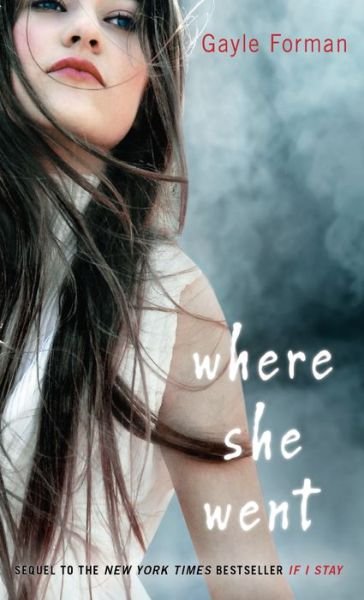 Cover for Gayle Forman · Where She Went (Innbunden bok) (2015)