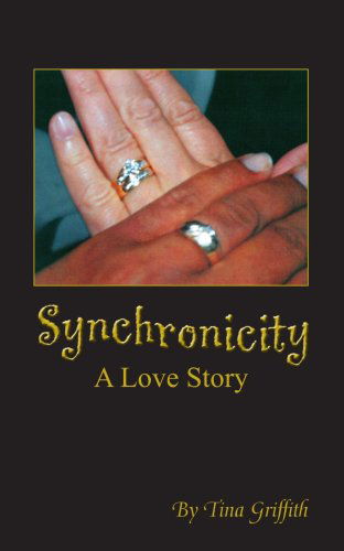 Cover for Tina Griffith · Synchronicity: a Love Story (Paperback Book) (2006)