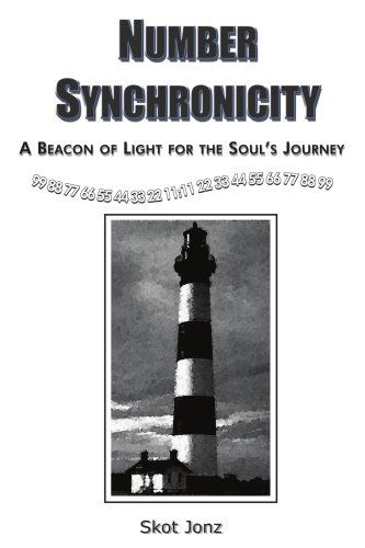 Cover for Skot Jonz · Number Synchronicity: a Beacon of Light for the Soul's Journey (Paperback Book) (2004)