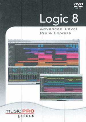 Cover for Various Authors · Logic 8 Advanced Level: Pro &amp; Express (DVD) (2008)