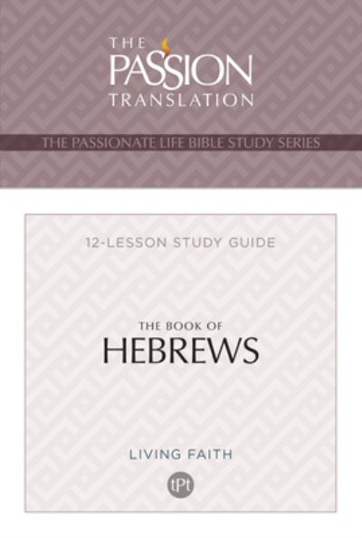 The Book of Hebrews - Brian Simmons - Books - BroadStreet Publishing - 9781424562626 - April 6, 2021