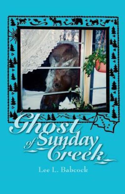 Cover for Lee L. Babcock · Ghost of Sunday Creek (Paperback Book) (2006)