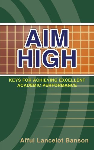 Cover for Afful Banson · Aim High: Keys for Achieving Excellent Academic Performance (Pocketbok) (2006)
