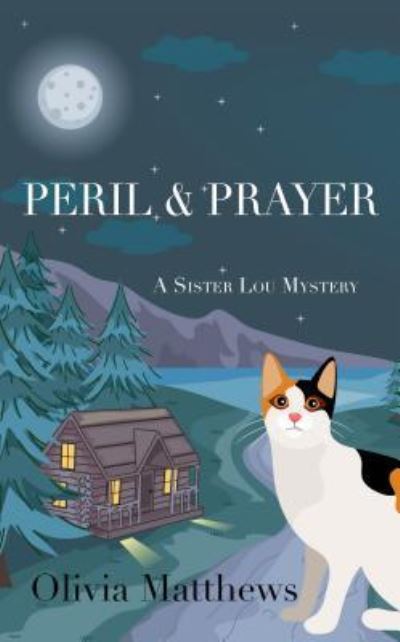 Cover for Olivia Matthews · Peril &amp; Prayer (Hardcover Book) (2019)