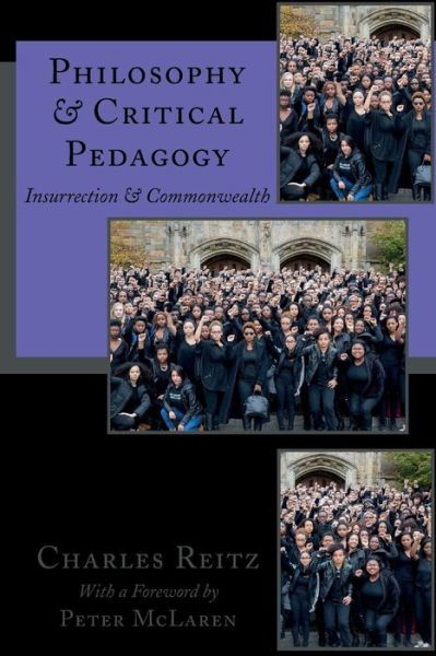 Cover for Charles Reitz · Philosophy and Critical Pedagogy: Insurrection and Commonwealth - Education and Struggle (Paperback Book) [New edition] (2016)