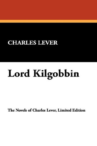Cover for Charles Lever · Lord Kilgobbin (Inbunden Bok) (2007)