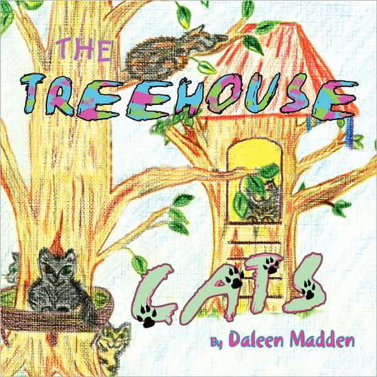 Cover for Daleen Madden · The Treehouse Cats (Pocketbok) (2008)