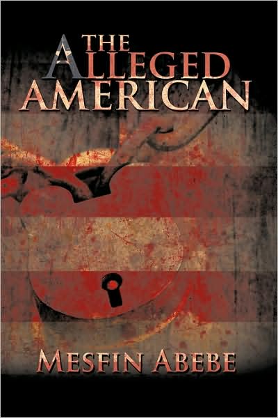 Cover for Mesfin Abebe · The Alleged American (Paperback Book) (2009)