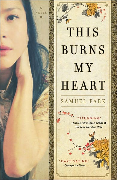 Cover for Samuel Park · This Burns My Heart (Paperback Book) (2012)