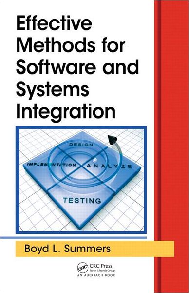 Cover for Summers, Boyd L. (The Boeing Company, Seattle, Washington, USA) · Effective Methods for Software and Systems Integration (Hardcover Book) (2012)