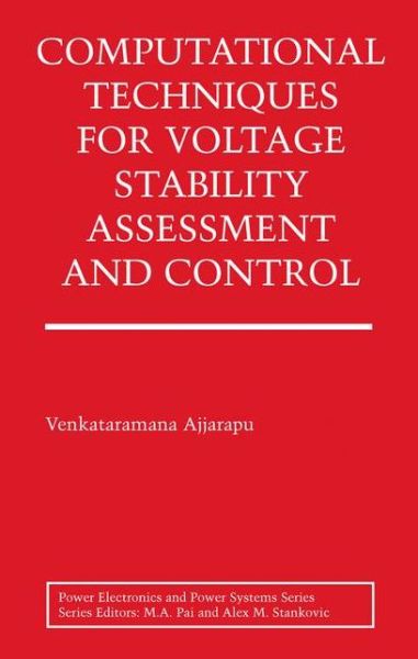 Cover for Venkataramana Ajjarapu · Computational Techniques for Voltage Stability Assessment and Control - Power Electronics and Power Systems (Paperback Book) [Softcover reprint of hardcover 1st ed. 2007 edition] (2010)