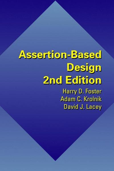 Cover for Harry D. Foster · Assertion-Based Design (Paperback Book) [Softcover reprint of hardcover 2nd ed. 2004 edition] (2010)