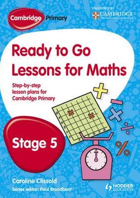 Cover for Paul Broadbent · Cambridge Primary Ready to Go Lessons for Mathematics Stage 5 (Paperback Book) (2012)