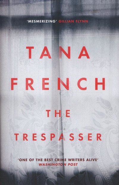 Cover for Tana French · The Trespasser : Dublin Murder Squad.  The Gripping Richard &amp; Judy Book Club 2017 Thriller [Edizione: Regno Unito] (Bok) (2016)