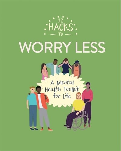 Cover for Honor Head · 12 Hacks to Worry Less - 12 Hacks (Hardcover bog) (2020)