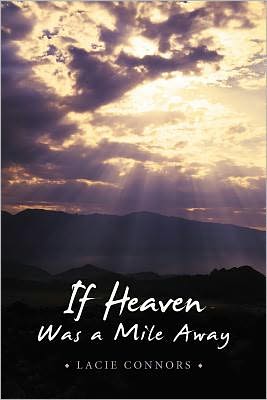 Cover for Lacie Connors · If Heaven Was a Mile Away (Paperback Book) (2012)