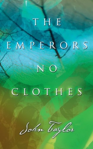Cover for Taylor, Lecturer in Classics John (Education Walsall UK) · The Emperors No Clothes (Pocketbok) (2012)