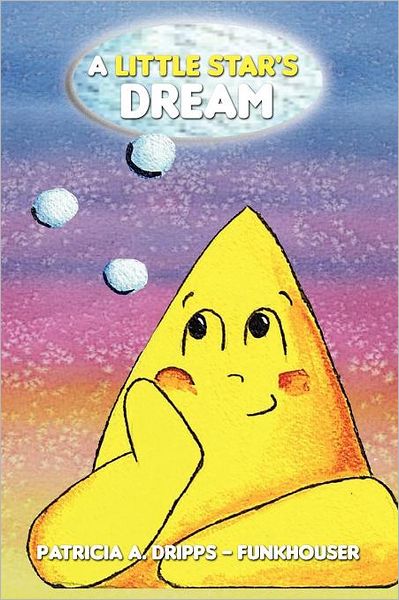 Cover for Patricia a Funkhouser · A Little Star's Dream (Paperback Book) (2010)