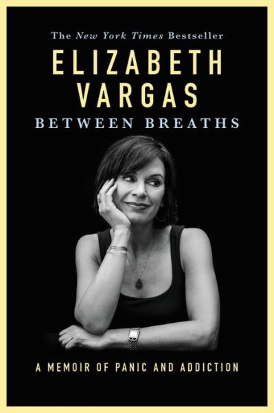 Cover for Elizabeth Vargas · Between Breaths: A Memoir of Panic and Addiction (Paperback Book) (2017)