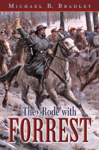 Cover for Michael Bradley · They Rode with Forrest (Hardcover Book) (2012)