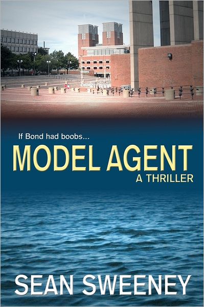 Sean Sweeney · Model Agent: a Thriller (Paperback Book) (2011)