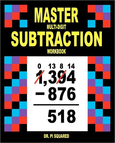 Cover for Pi Squared · Master Multi-digit Subtraction Workbook (Paperback Bog) (2011)