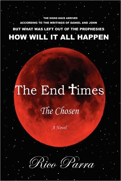 Cover for Rico Parra · The End Times: the Chosen (Paperback Book) (2011)
