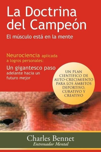 Cover for Charles Bennet · La Doctrina Del Campeón: El Músculo Está en La Mente (Paperback Book) [Spanish edition] (2012)