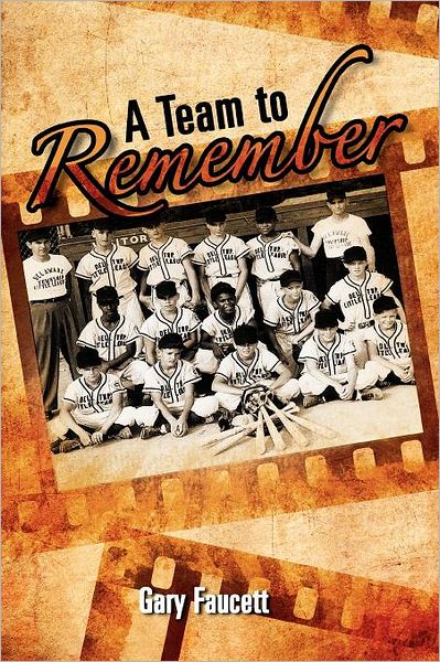 Cover for Gary Faucett · A Team to Remember (Paperback Bog) (2011)