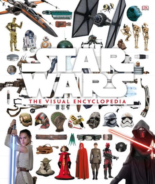 Star Wars the Visual Encyclopedia - Bray,adam / Horton,cole / Barr,tricia - Books - DK - 9781465459626 - April 4, 2017