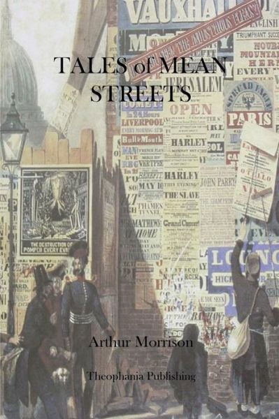 Tales of Mean Streets - Arthur Morrison - Książki - Createspace - 9781470101626 - 19 lutego 2012