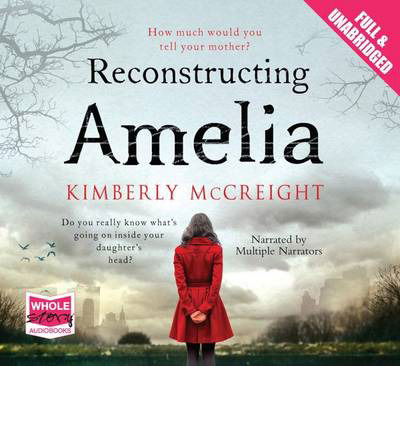 Reconstructing Amelia - Kimberly McCreight - Äänikirja - W F Howes Ltd - 9781471245626 - tiistai 1. lokakuuta 2013