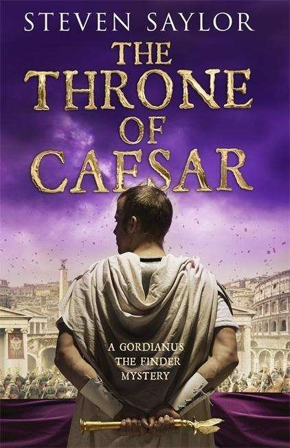 Cover for Steven Saylor · Throne of Caesar (Gebundenes Buch) (2018)
