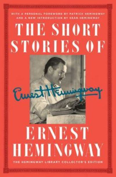 Cover for Ernest Hemingway · The Short Stories of Ernest Hemingway: The Hemingway Library Collector's Edition (Hardcover Book) (2017)