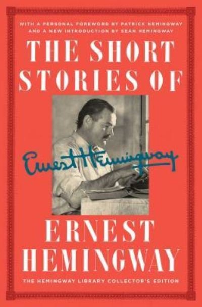 Cover for Ernest Hemingway · The Short Stories of Ernest Hemingway: The Hemingway Library Collector's Edition (Innbunden bok) (2017)