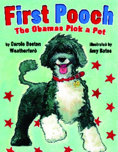 Cover for Carole Boston Weatherford · First Pooch: The Obamas Pick a Pet (Paperback Book) (2014)