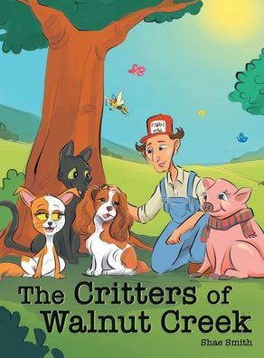 Cover for Shae Smith · The Critters of Walnut Creek (Hardcover Book) (2020)