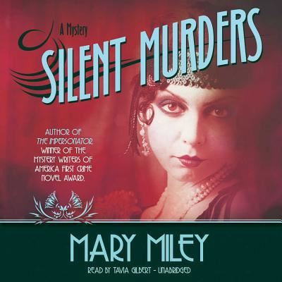 Silent Murders - Mary Miley - Muziek - Blackstone Audiobooks - 9781481509626 - 23 september 2014