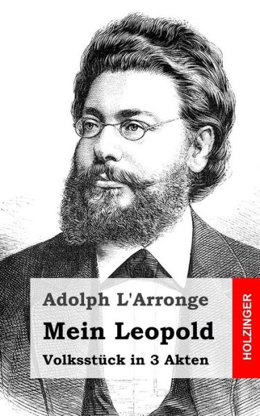 Cover for Adolph L\'arronge · Mein Leopold: Volksstuck in 3 Akten (Paperback Book) (2013)