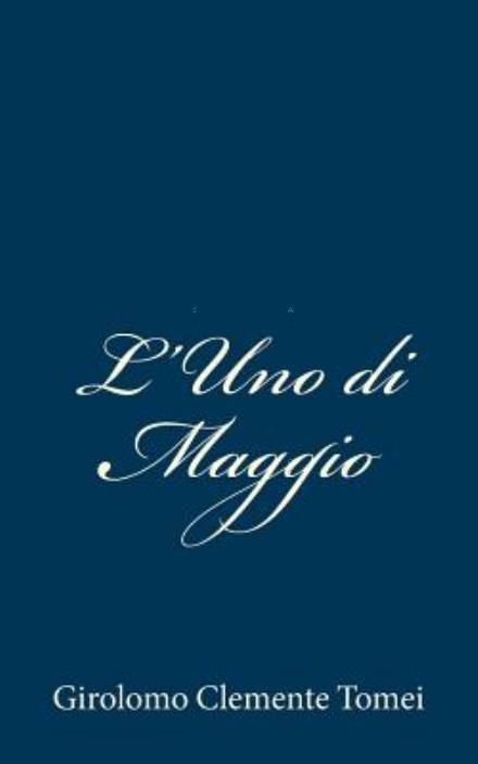 Cover for Girolomo Clemente Tomei · L'uno Di Maggio (Paperback Bog) (2013)
