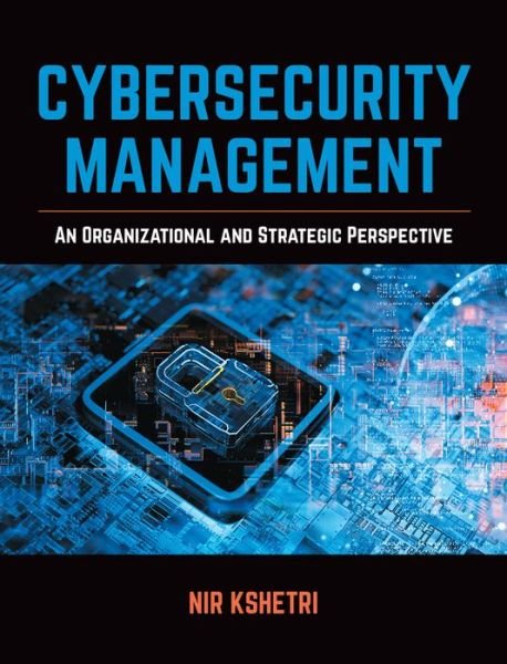 Cover for Nir Kshetri · Cybersecurity Management: An Organizational and Strategic Approach (Paperback Book) (2021)