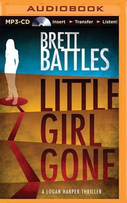 Cover for Brett Battles · Little Girl Gone (MP3-CD) (2014)