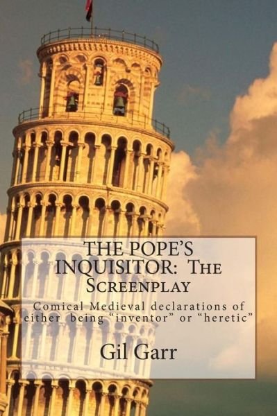 Cover for Gil Garr · The Pope's Inquisitor: the Screenplay (Taschenbuch) (2013)