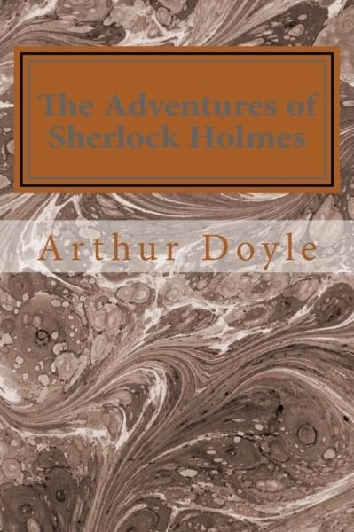 The Adventures of Sherlock Holmes - Arthur Conan Doyle - Bøker - Createspace - 9781495331626 - 26. januar 2014