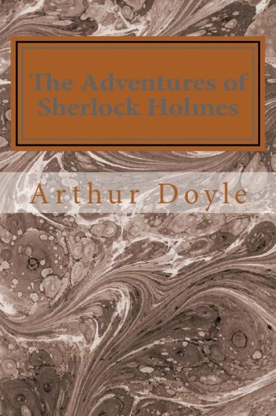 The Adventures of Sherlock Holmes - Arthur Conan Doyle - Bøger - Createspace - 9781495331626 - 26. januar 2014