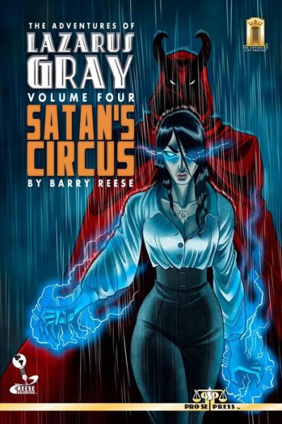 The Adventures of Lazarus Gray Volume 4: Satan's Circus - Barry Reese - Books - Createspace - 9781496152626 - March 4, 2014