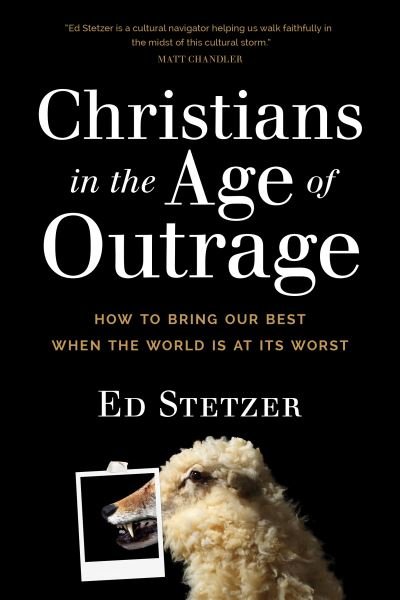 Cover for Ed Stetzer · Christians in the Age of Outrage (Taschenbuch) (2018)