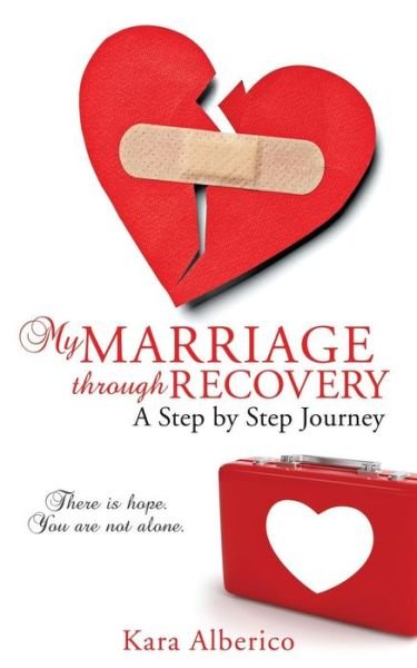 Cover for Kara Alberico · My Marriage Through Recovery (Paperback Bog) (2015)