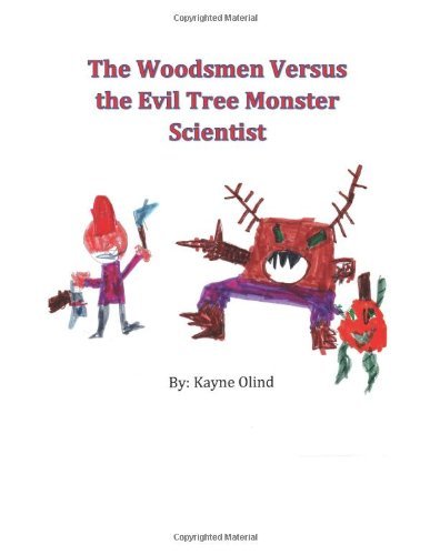 Cover for Kayne Olind · The Woodsmen Versus the Evil Tree Monster Scientist (Paperback Book) (2014)