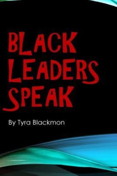 Cover for Tyra Blackmon · Black Leaders Speak (Paperback Bog) (2014)